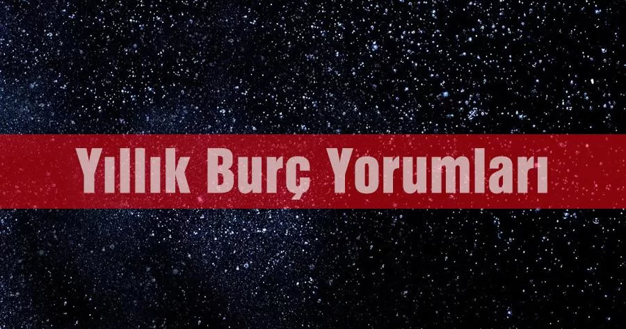 Yıllık Burç Yorumları