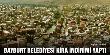 Bayburt Belediyesi Kira İndirimi Yaptı