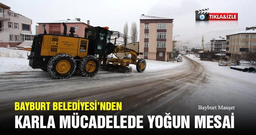 Bayburt Belediyesi’nden Karla Mücadelede Yoğun Mesai