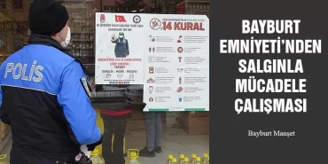 Bayburt Emniyeti'nden Salgınla Mücadele Çalışması