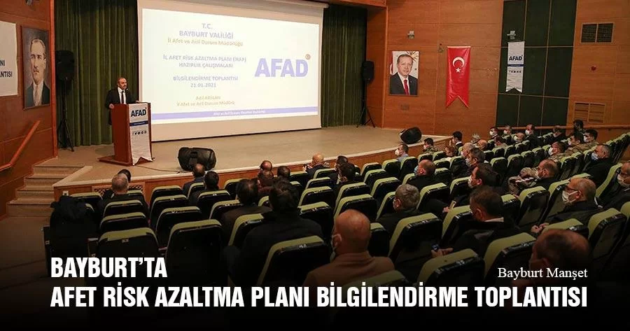 Bayburt’ta Afet Risk Azaltma Planı Bilgilendirme Toplantısı