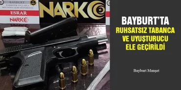 Bayburt’ta Ruhsatsız Tabanca Ve Uyuşturucu Ele Geçirildi