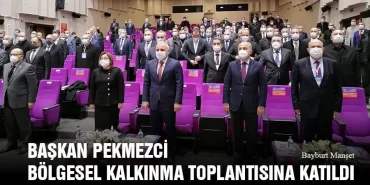 Başkan Pekmezci Bölgesel Kalkınma Toplantısına Katıldı