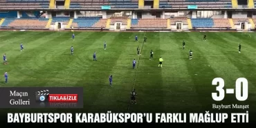 Bayburtspor Karabükspor’u Farklı Mağlup Etti
