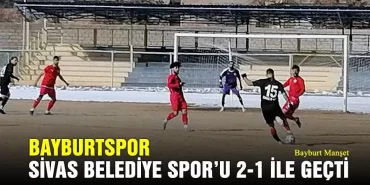 Bayburtspor Sivas Belediye Spor’u 2-1 İle Geçti