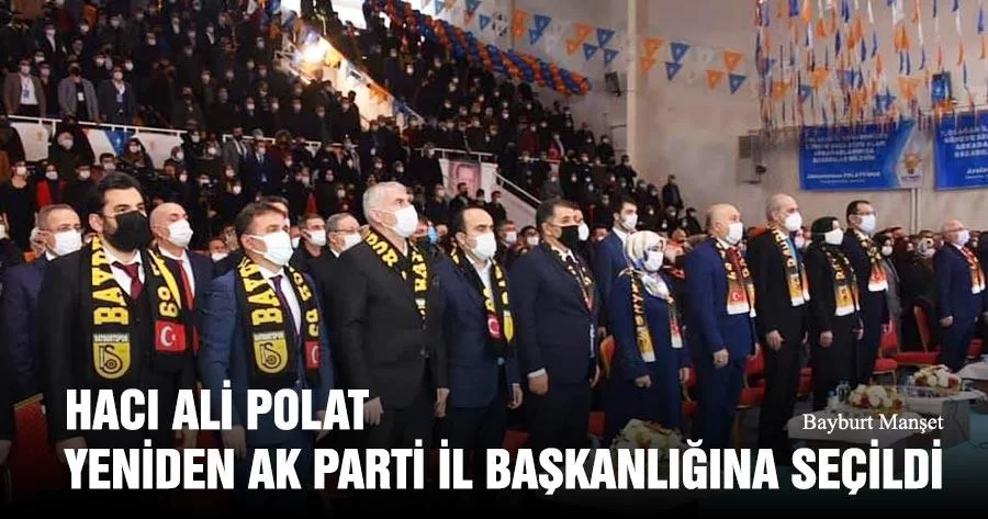 Hacı Ali Polat Yeniden AK Parti İl Başkanı Oldu