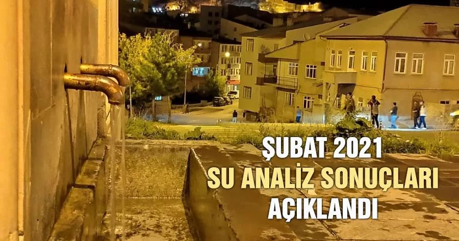 Şubat 2021 Bayburt Su Analiz Sonuçları Açıklandı