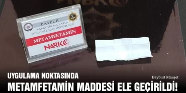 Uygulama Noktasında Metamfetamin Maddesi Ele Geçirildi!