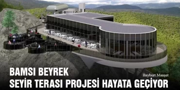 Bamsı Beyrek Seyir Terası Projesi Hayata Geçiyor