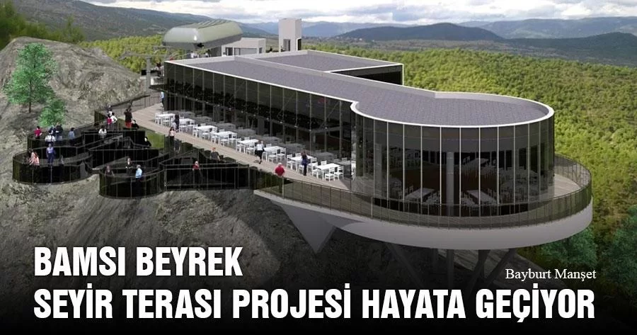 Bamsı Beyrek Seyir Terası Projesi Hayata Geçiyor