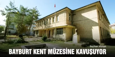 Bayburt Kent Müzesi İçin İmzalar Atıldı