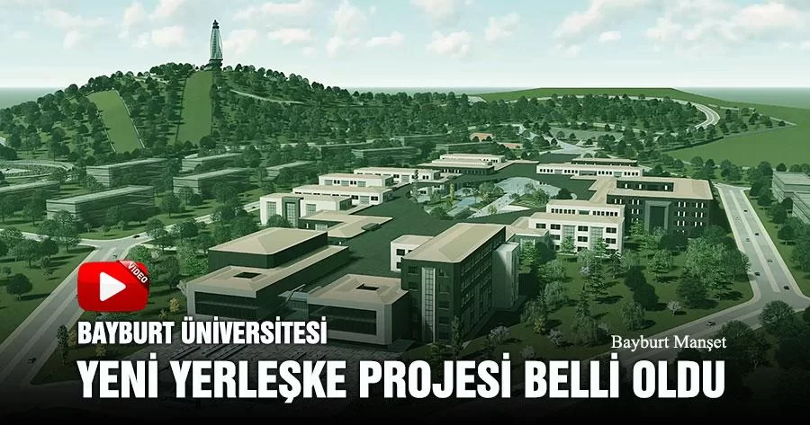 Bayburt Üniversitesi Yeni Yerleşke Alanı Projesi Belli Oldu