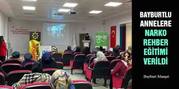Bayburtlu Annelere Narko Rehber Eğitimi Verildi