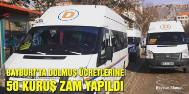 Bayburt’ta Dolmuş Ücretlerine 50 Kuruş Zam Yapıldı