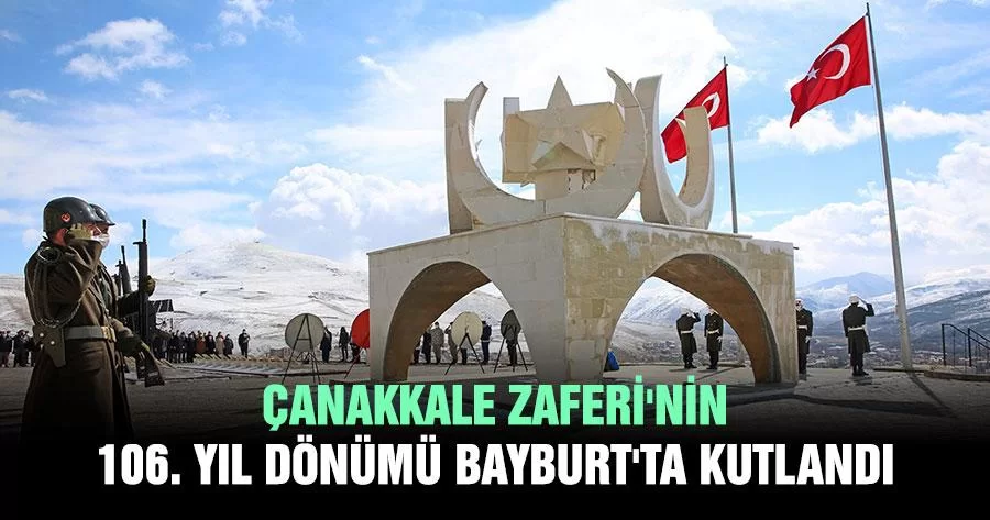 Çanakkale Zaferi'nin 106. Yıl Dönümü Bayburt'ta Kutlandı