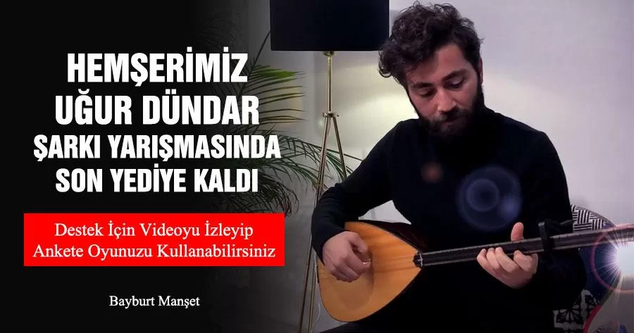 Hemşerimiz Uğur Dündar Şarkı Yarışmasında Son Yediye Kaldı