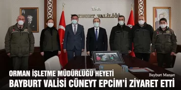 Orman İşletme Müdürlüğü Heyeti, Vali Epcim’i Ziyaret Etti