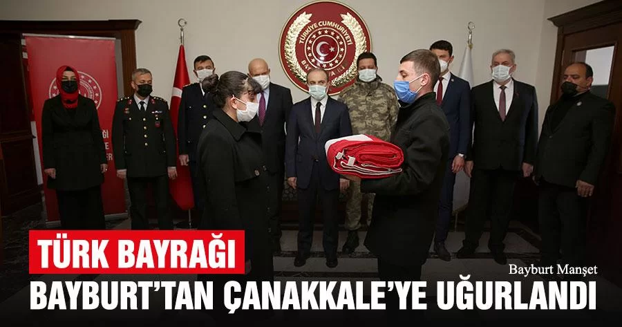 Türk Bayrağı Bayburt’tan Çanakkale’ye Ulaştırılmak Üzere Uğurlandı