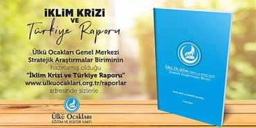 Ülkü Ocakları'ndan Türkiye ve İklim Krizi Raporu