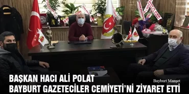 Başkan Polat Bayburt Gazeteciler Cemiyeti’ni Ziyaret Etti