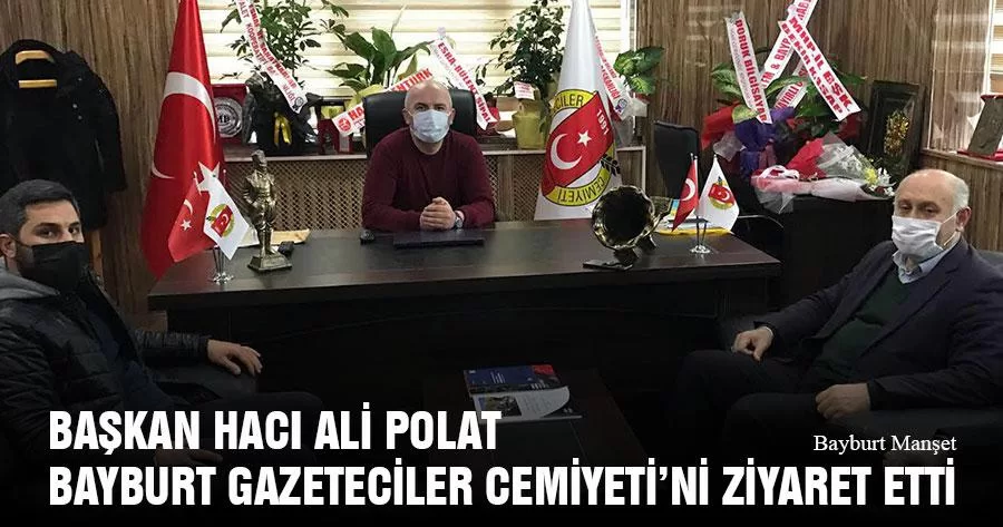 Başkan Polat Bayburt Gazeteciler Cemiyeti’ni Ziyaret Etti