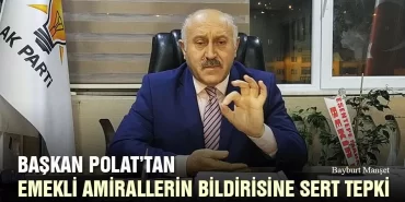 Başkan Polat’tan Emekli Amirallerin Bildirisine Sert Tepki