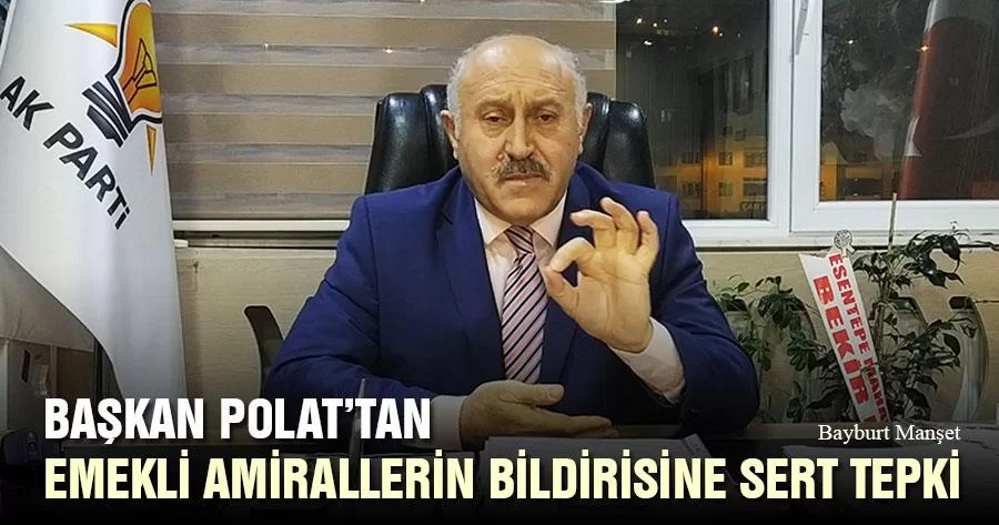 Başkan Polat’tan Emekli Amirallerin Bildirisine Sert Tepki