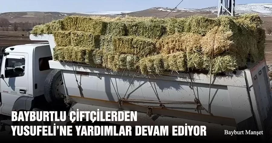 Bayburtlu Çiftçilerden Yusufeli’ne Yardımlar Devam Ediyor