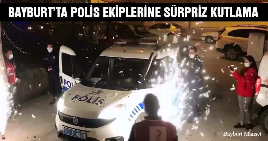Bayburt’ta Polis Ekiplerine Sürpriz Kutlama