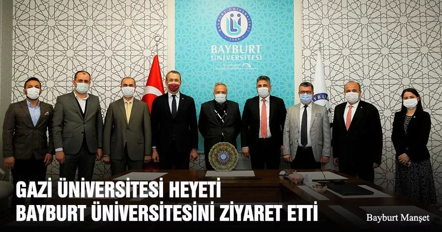 Gazi Üniversitesi Heyeti Bayburt Üniversitesini Ziyaret Etti