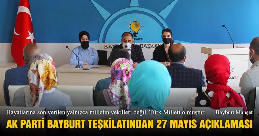 Ak Parti Bayburt Teşkilatından 27 Mayıs Açıklaması