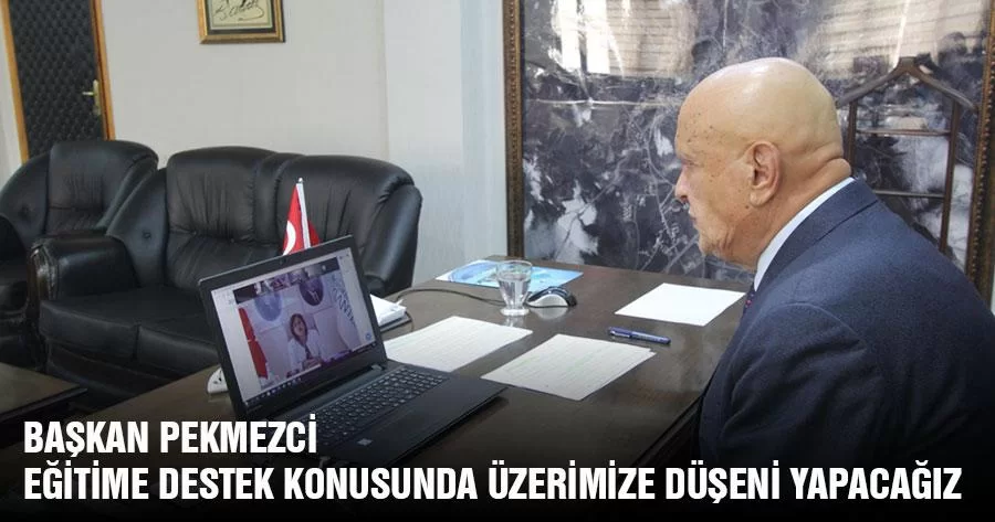 Başkan Pekmezci, Eğitime Destek Konusunda Üzerimize Düşeni Yapacağız