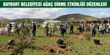 Bayburt Belediyesi Ağaç Dikme Etkinliği Düzenledi