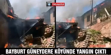 Bayburt Güneydere (Söfker) Köyünde Yangın Çıktı