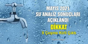 Bayburt Mayıs 2021 Su Analiz Sonuçları Açıklandı
