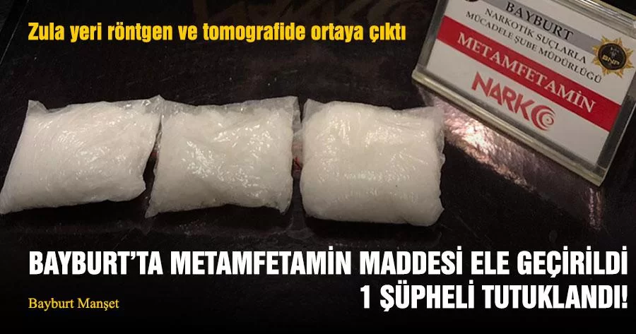 Bayburt’ta Metamfetamin Maddesi Ele Geçirildi, 1 Şüpheli Tutuklandı!