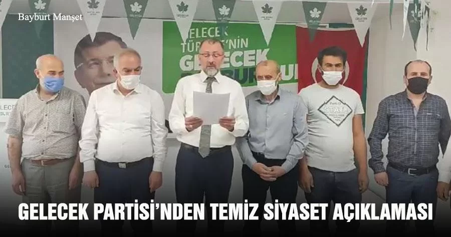 Gelecek Partisi İl Başkanı Nazir Güler'den Temiz Siyaset Açıklaması
