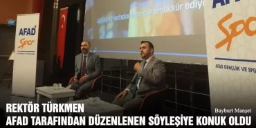 Rektör Türkmen AFAD Tarafından Düzenlenen Söyleşiye Konuk Oldu