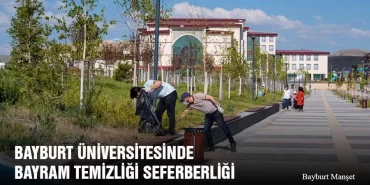 Bayburt Üniversitesinde Bayram Temizliği Seferberliği