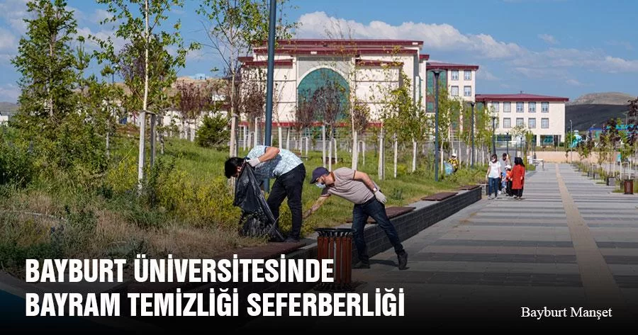 Bayburt Üniversitesinde Bayram Temizliği Seferberliği