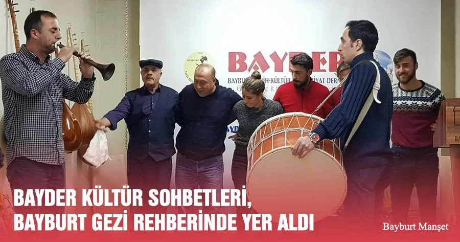 BAYDER Kültür Sohbetleri, Bayburt Gezi Rehberinde Yer Aldı