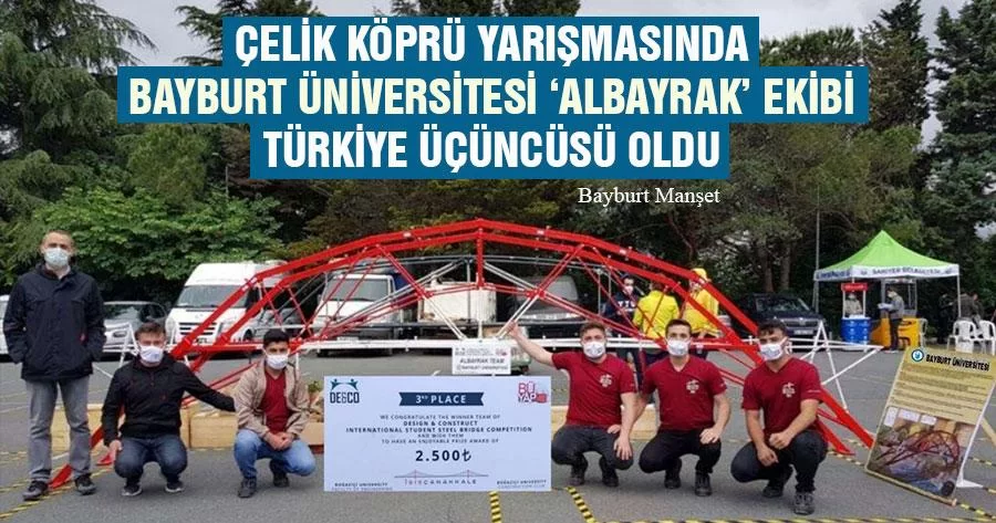 Çelik Köprü Yarışmasında Bayburt Üniversitesi ‘Albayrak’ Ekibi, Türkiye Üçüncüsü Oldu