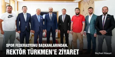 Spor Federasyonu Başkanlarından, Rektör Türkmen’e Ziyaret