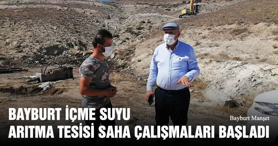 Bayburt İçme Suyu Arıtma Tesisi Saha Çalışmaları Başladı