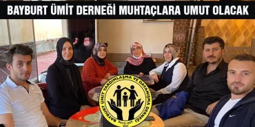 Bayburt Ümit Derneği Muhtaçlara Umut Olacak