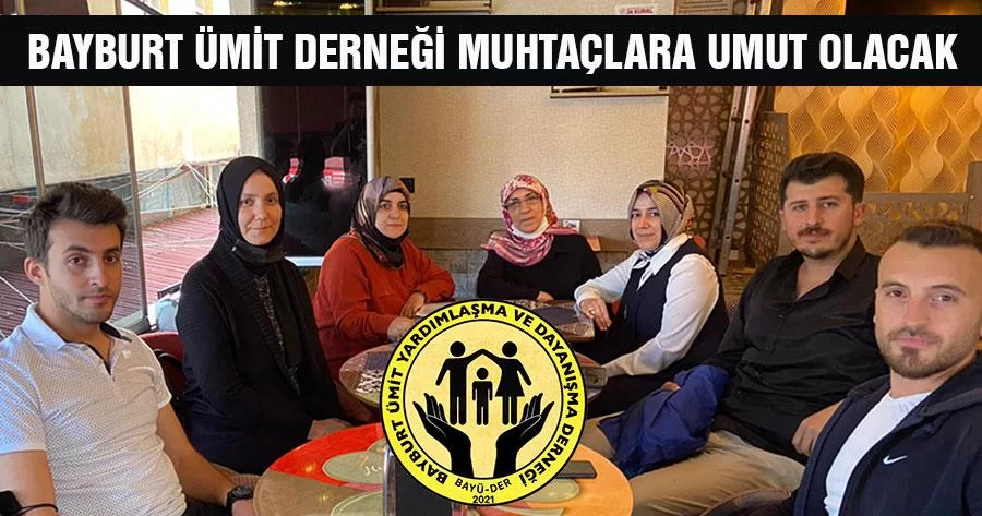 Bayburt Ümit Derneği Muhtaçlara Umut Olacak