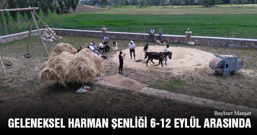 Geleneksel Harman Şenliği 6-12 Eylül Arasında