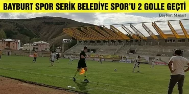 Bayburt Spor Serik Belediye Spor’u 2 Golle Geçti