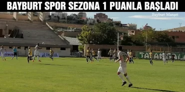 Bayburt Spor Sezona 1 Puanla Başladı