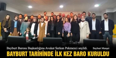 Bayburt Tarihinde İlk Kez Baro Kuruldu